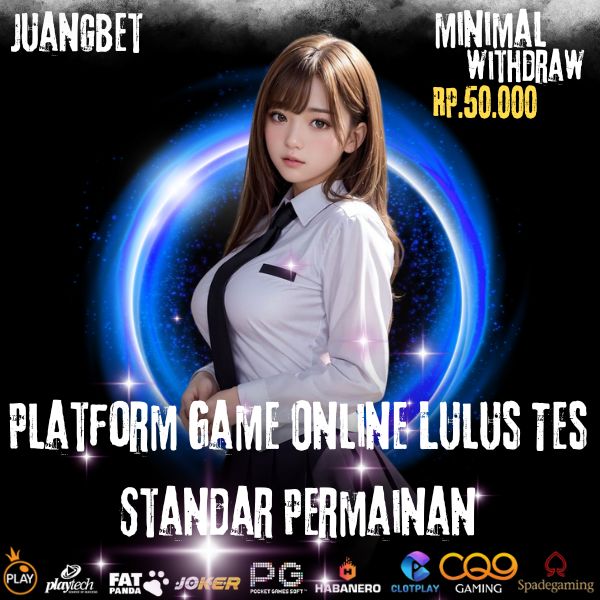 JuangBet Platform Game Online Lulus Tes Standar Permainan